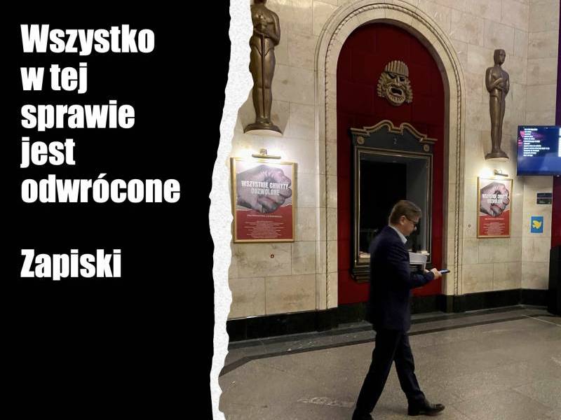 Wszystko w tej sprawie jest odwrócone. Zapiski