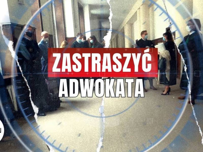 Jak zastrasza się w Polsce adwokatów (WIDEO)