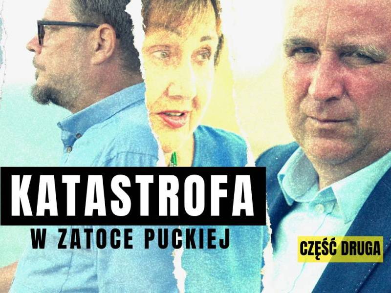 Katastrofa w Zatoce puckiej. Część 2. Konfrontacja (7)