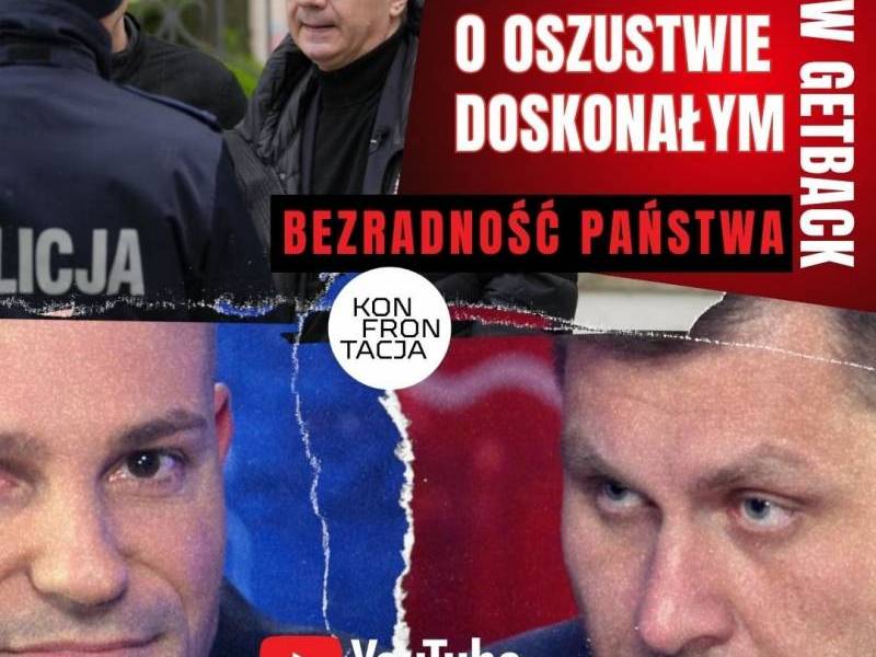 Poszkodowani w Getback o oszustwie doskonałym. Bezradność państwa. KONFRONTACJA (21)