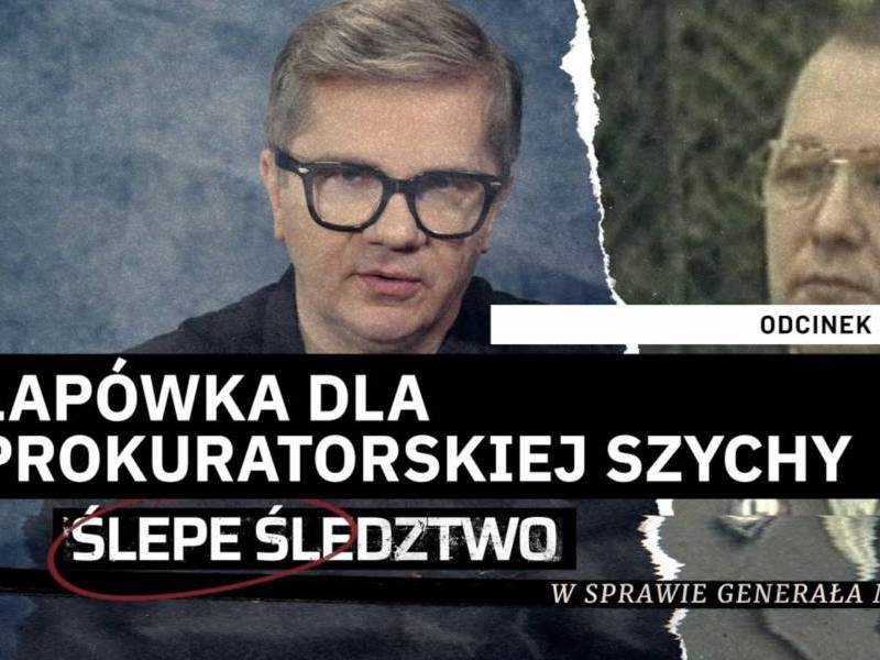 #12 Łapówka dla prokuratorskiej szychy w sprawie Papały. Ślepe śledztwo