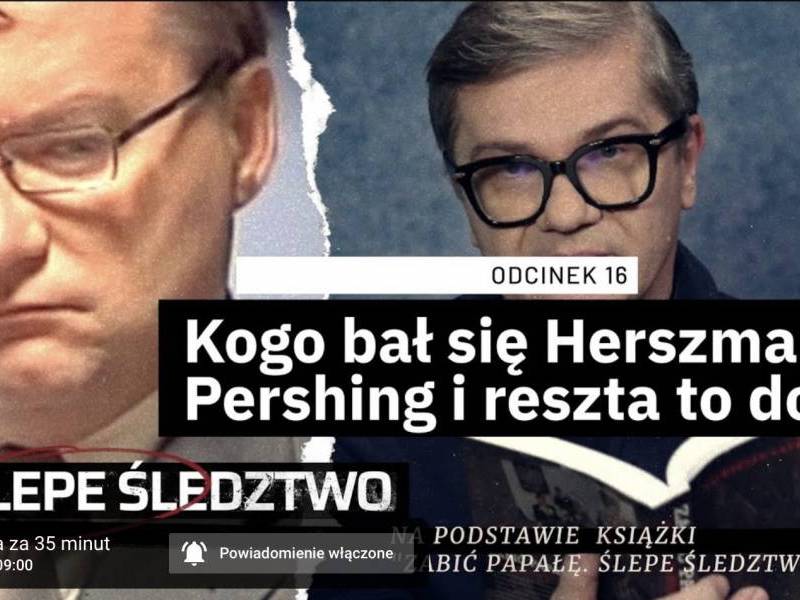 #16 Kogo bał się Herszman? Pershing i reszta to doły. ŚLEPE ŚLEDZTWO
